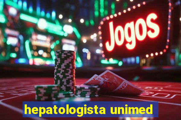 hepatologista unimed